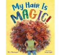 M. L. Marroquin My Hair is Magic (Copertina rigida)