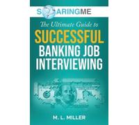 M L Miller SoaringME The Ultimate Guide to Successful Banking (Copertina rigida)