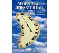 M.L. Nichols When Time Doesn't Heal (Tascabile)