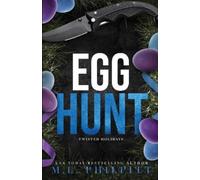 M.L. Philpitt Egg Hunt: A Dark Romance Easter Novella (Twisted Holid (Tascabile)