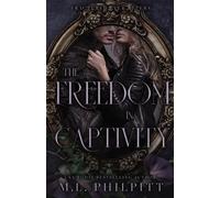 M L Philpitt The Freedom of Captivity (Tascabile) Fractured Ever Afters