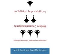 M.L.R. Smith David The Political Impossibility of Modern Coun (Copertina rigida)
