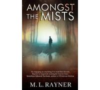 M L Rayner Amongst The Mists (Tascabile)