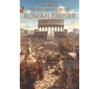 M L Renault The Rise and Fall of the Roman Empire (Tascabile)