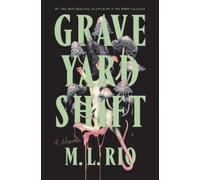Graveyard Shift: A Novella by Rio, M. L.