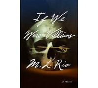 M. L. Rio If We Were Villains (Copertina rigida)