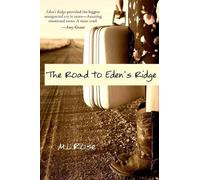 M.L. Rose The Road to Eden's Ridge (Tascabile)