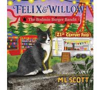 M L Scott Felix & Willow The Bodmin Burger Bandit (Copertina rigida)