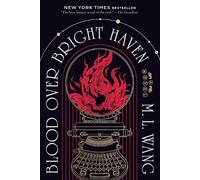 M. L. Wang – Blood Over Bright Haven – Romanzo – Tascabile