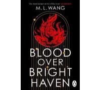 M. L. Wang Blood Over Bright Haven (Tascabile)