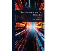 M Lafayette (Marcus Lafayette) Byrn The Hand-book Of Science (Copertina rigida)