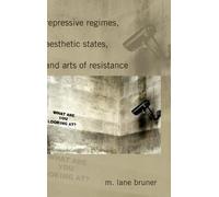M. Lane Bruner Repressive Regimes, Aesthetic States, and Arts (Copertina rigida)
