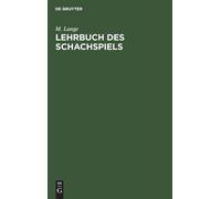 M Lange Lehrbuch Des Schachspiels (Copertina rigida)