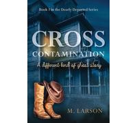 M Larson Cross Contamination (Tascabile) Dearly Departed