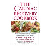 M. Laurel Cutlip, LN, RD Sari Greaves The Cardiac Recovery Cookbook (Tascabile)