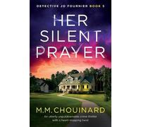 M M Chouinard Her Silent Prayer (Tascabile) Detective Jo Fournier