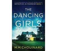 M M Chouinard The Dancing Girls (Tascabile) Detective Jo Fournier
