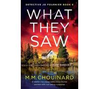 M M Chouinard What They Saw (Tascabile) Detective Jo Fournier