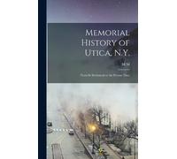 M M D 1900 Bagg Memorial History of Utica, N.Y. (Copertina rigida)