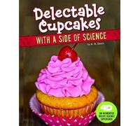 M. M. Eboch Delectable Cupcakes with a Side of Science: 4D An (Copertina rigida)