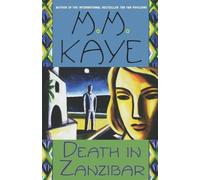 M M Kaye Death in Zanzibar (Tascabile) Death In...