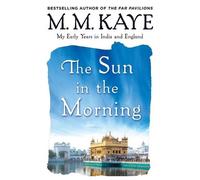M M Kaye Sun in the Morning (Tascabile)