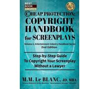 M M Le Blanc CHEAP PROTECTION COPYRIGHT HANDBOOK FOR SCREENPLAYS, 2n (Tascabile)