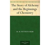 M M Pattison Mu The Story of Alchemy and the Beginnings of Ch (Copertina rigida)