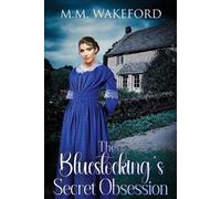 M M Wakeford The Bluestocking's Secret Obsession (Tascabile) Stanton Legacy