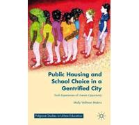 M. Makris Public Housing and School Choice in a Gentrified Ci (Copertina rigida)