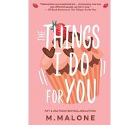 M Malone The Things I Do for You (Tascabile)