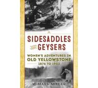 M. Mark Miller Sidesaddles and Geysers (Tascabile)