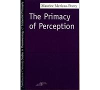 M. Merleau-Ponty The Primacy of Perception (Tascabile)