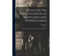 M. (Michael) 1808-18 Notes on the Rebel Invasion of Maryland and Pen (Tascabile)