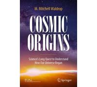 M. Mitchell Waldrop Cosmic Origins (Tascabile)