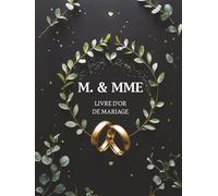 M. & MME - Livre d’Or de Mariage Élégant | Feuillage et Alliances Dorées | 120 Pages Blanches | Format 21 × 28 cm (Couverture Rigide)