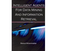 M. Mohammadian Intelligent Agents for Data Mining and Informa (Copertina rigida)