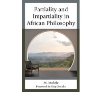 M. Molefe Partiality and Impartiality in African Philosophy (Copertina rigida)