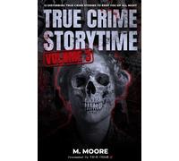 M Moore True Crime Seven True Crime Storytime Volume 3 (Tascabile)