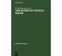 M. Moortgat The scope of lexical rules (Copertina rigida) Linguistic Models