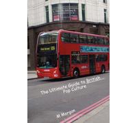 M Morgan The Ultimate Guide to British Pop Culture (Tascabile)