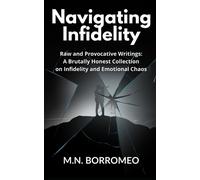 M N Borromeo Navigating Infidelity (Tascabile)