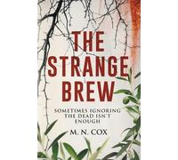 M N Cox Strange Brew, The: Sometimes ignoring the dead isn't enough (Tascabile)
