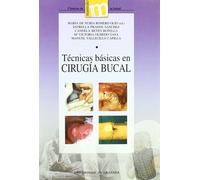 Mª.N Romero Oli Técnicas básicas en cirugía bucal (Manuales Major/ C (Tascabile)