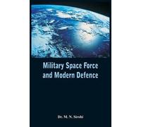 M N Sirohi Military Space Force and Modern Defence (Tascabile)