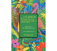 M Nazir Ali Classical Tamil Love Poetry (Tascabile)