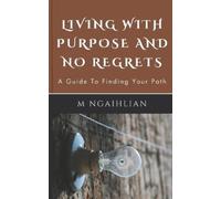 M Ngaihlian Living With Purpose And No Regrets (Tascabile)