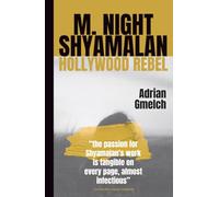 M. Night Shyamalan: Hollywood Rebel