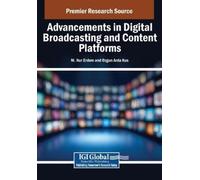 M. Nur Erdem Özgün Advancements in Digital Broadcasting and Content (Tascabile)