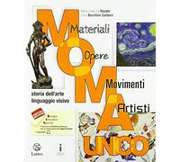 M.O.M.A. Materiali-opere-movimenti-artisti. Storia dell'arte. Linguaggio visivo. Vol. unico. Con Album dell'arte. Per la Scuola media. Con ebook. Con espansione online